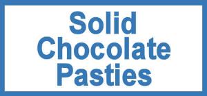 Solid Chocolate Pasties